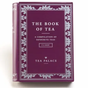 The Book of Tea - Classic Tea Edition